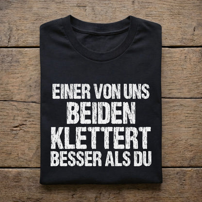 Einer von uns beiden klettert besser als Du