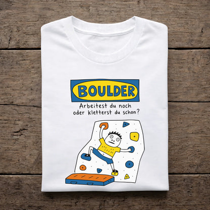Boulder - Arbeitest du noch oder kletterst du schon?