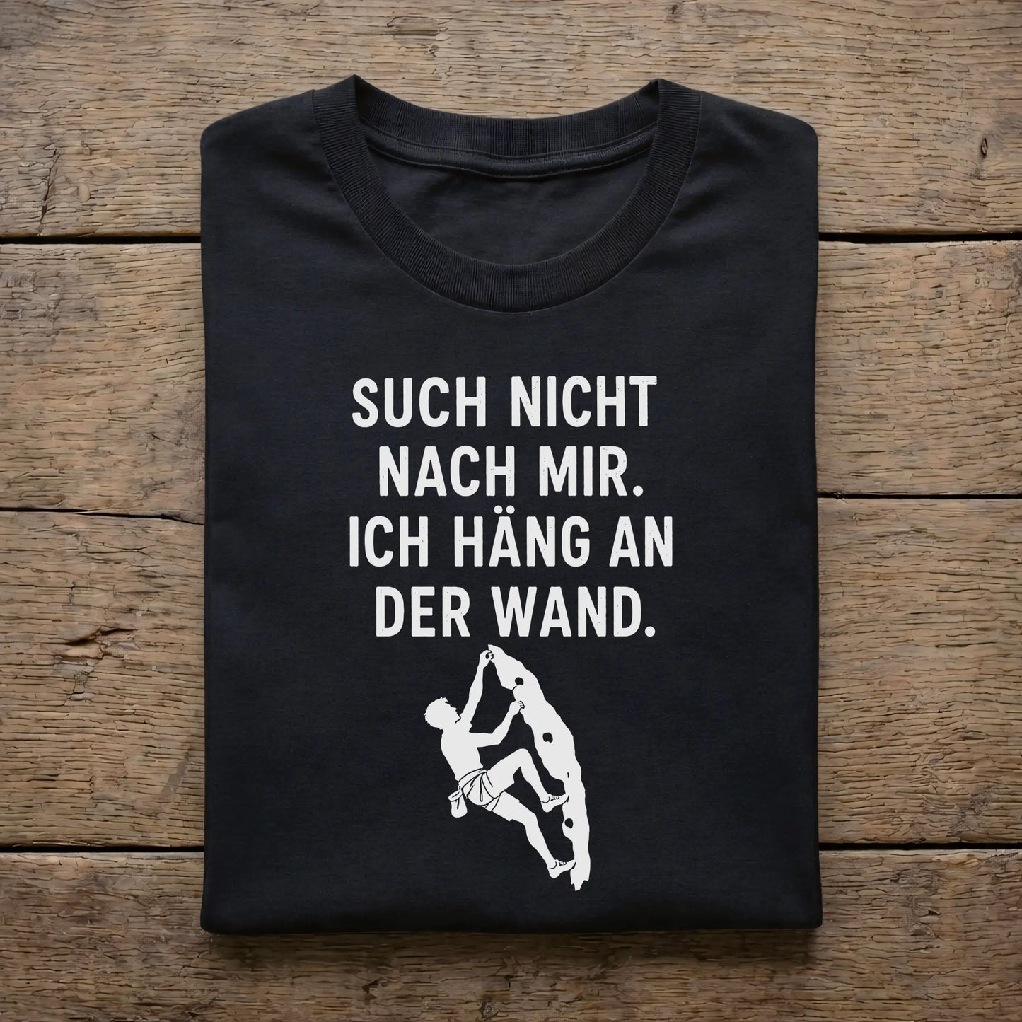 Such nicht nach mir. Ich häng an der Wand.