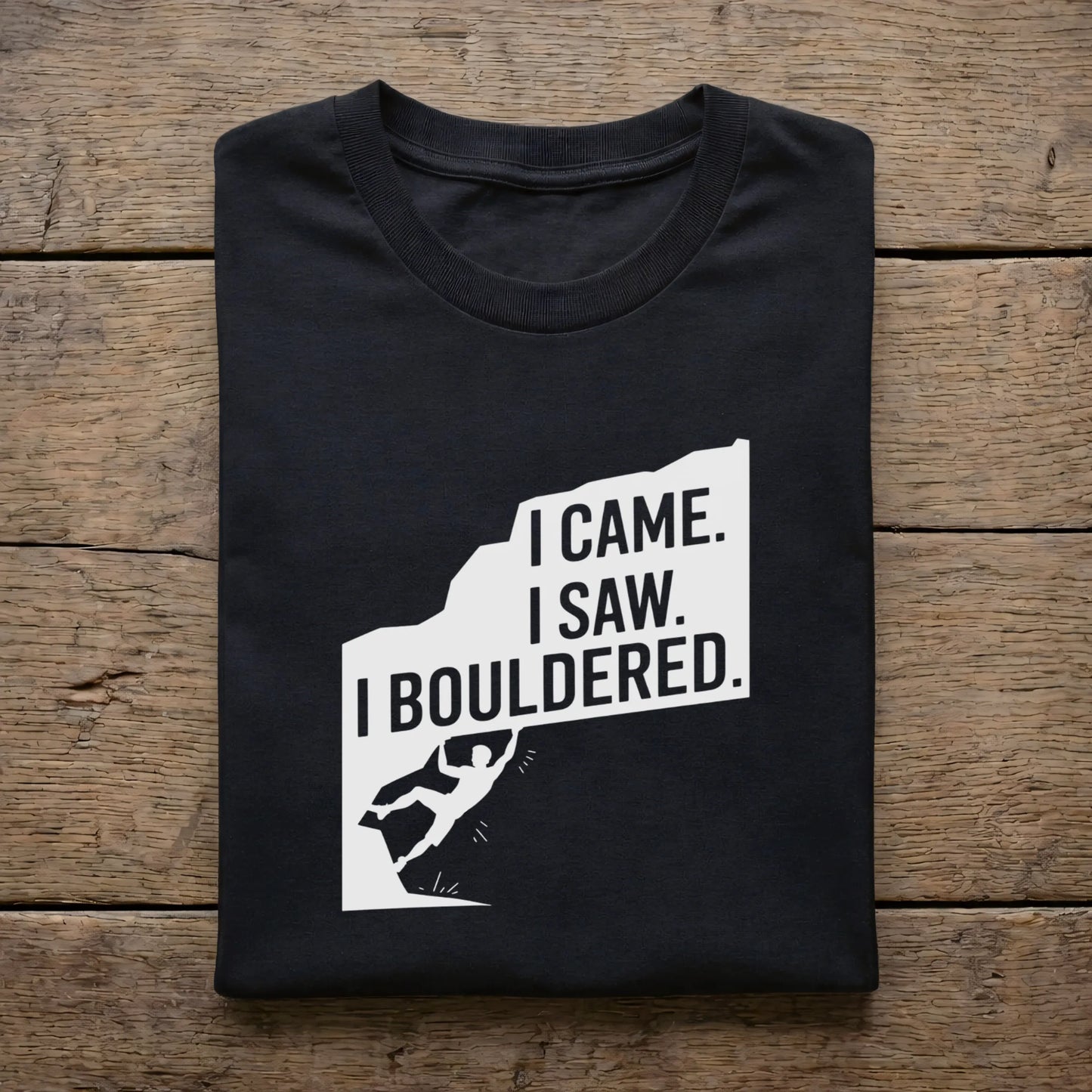 I Came. I Saw. I Bouldered.