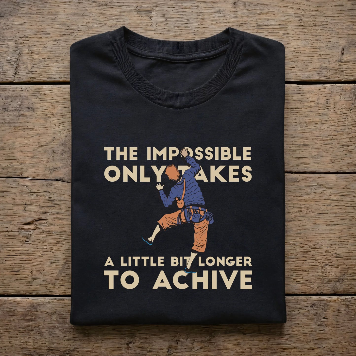 The Impossible Only Takes A Little Bit Longer To Achive