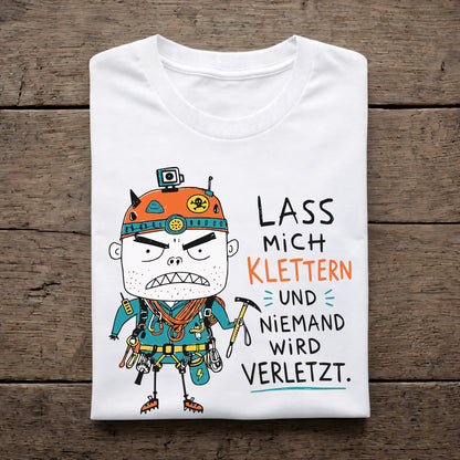 Lass mich klettern und niemand wird verletzt