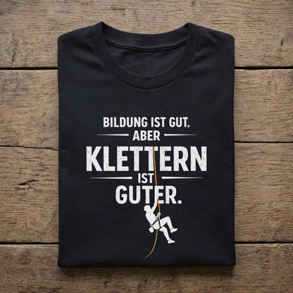 Bildung ist gut aber Klettern ist guter