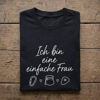 Ich bin eine einfache Frau
