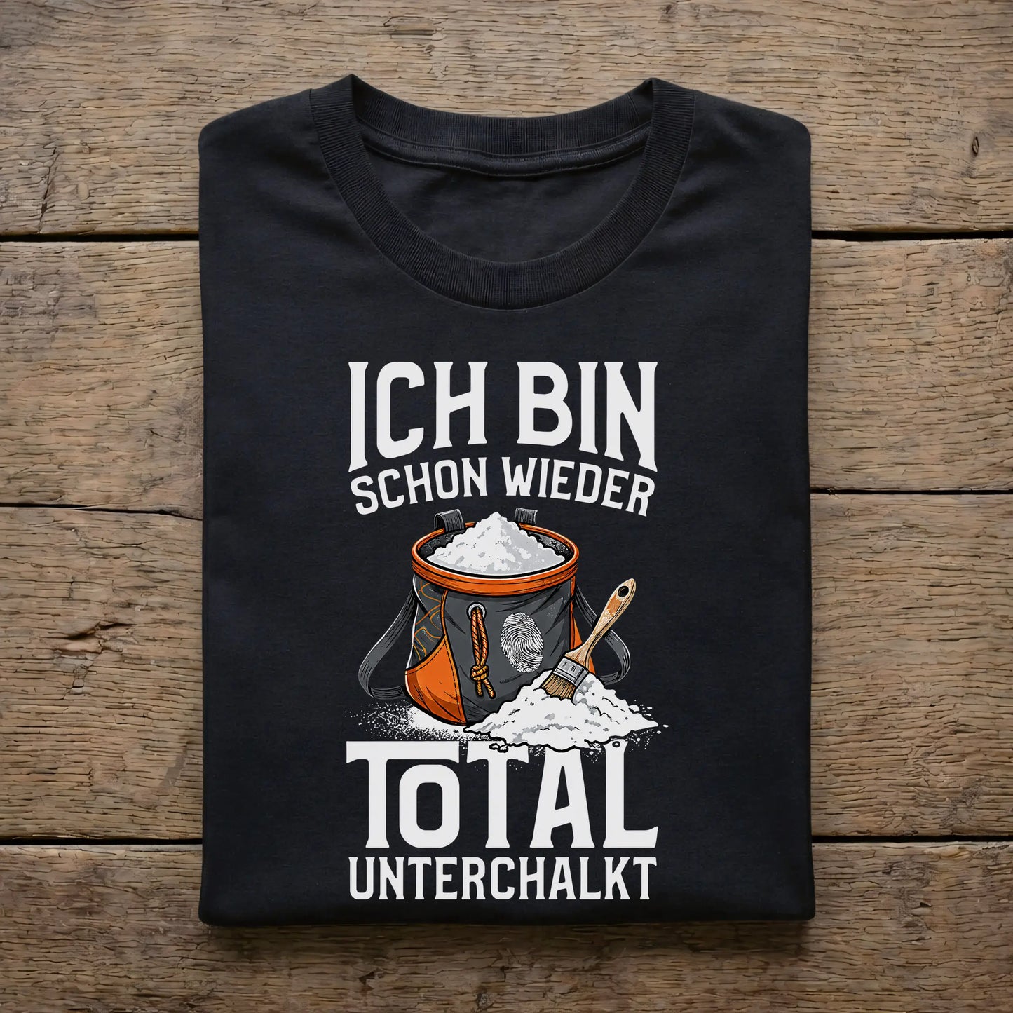Ich bin schon wieder total unterchalkt