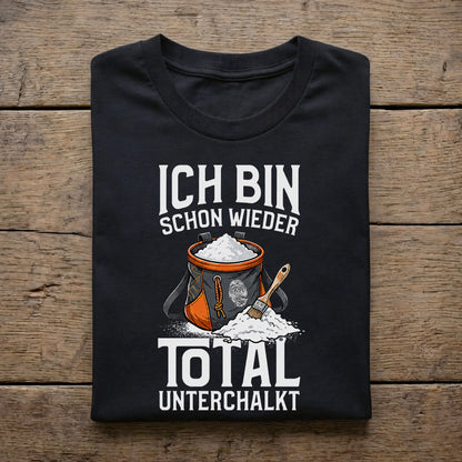 Ich bin schon wieder total unterchalkt