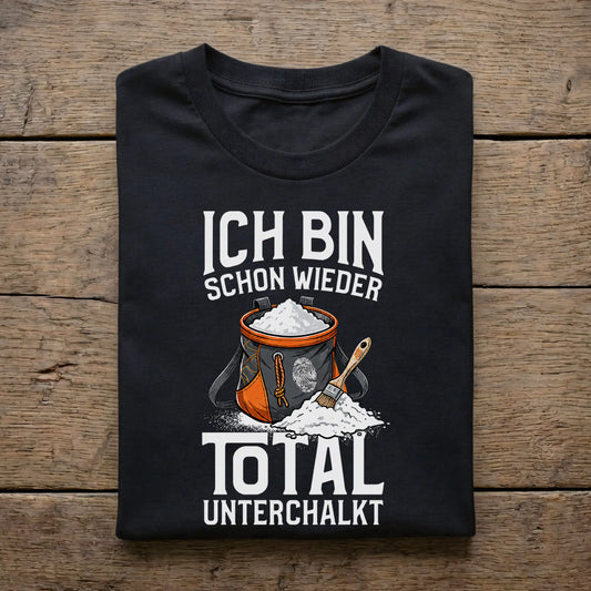 Ich bin schon wieder total unterchalkt