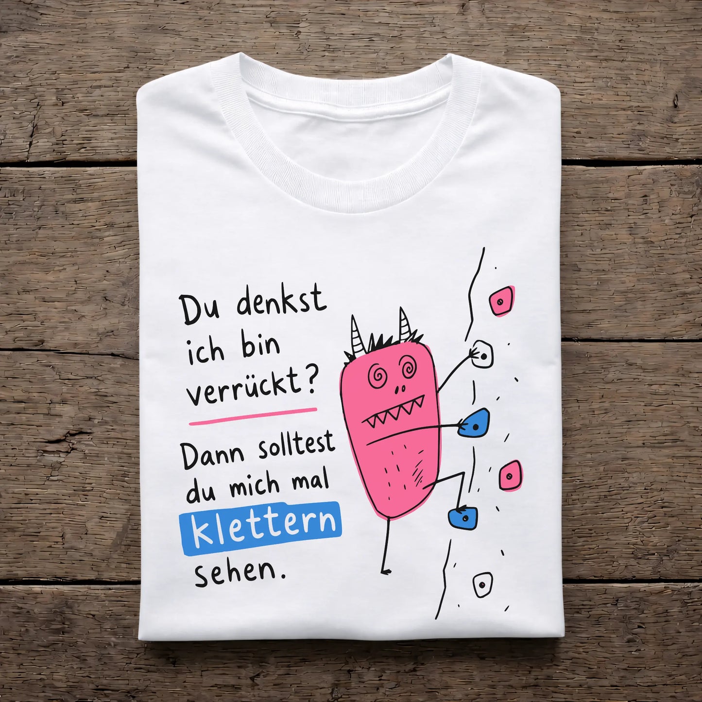 Du denkst ich bin verrückt?