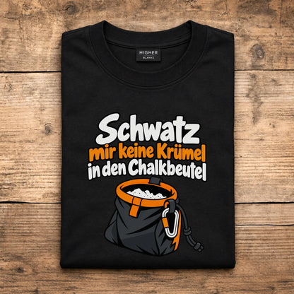 Schwatz mir keine Krümel in den Chalkbeutel