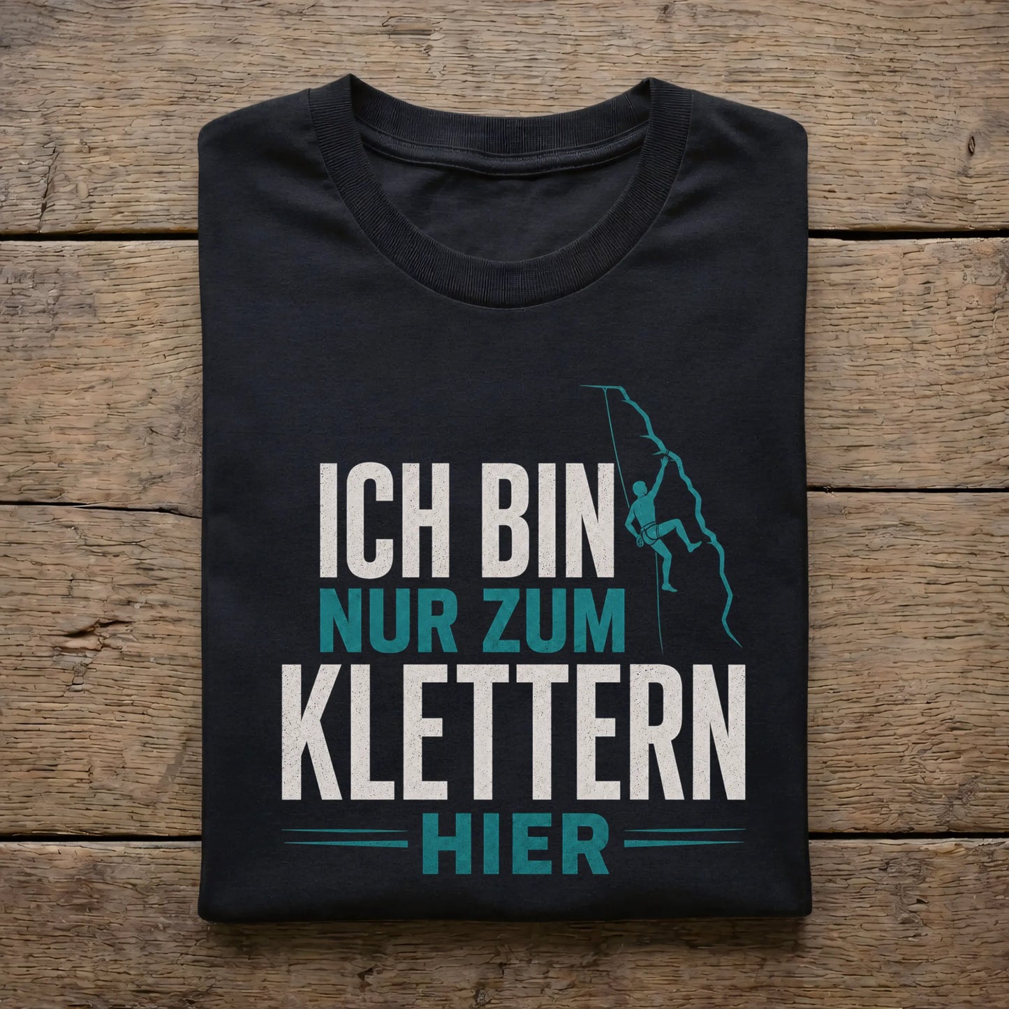Ich bin nur zum Klettern hier