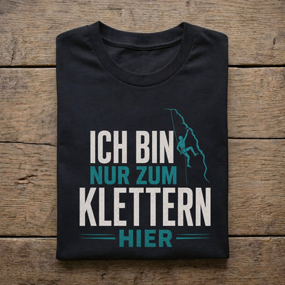 Ich bin nur zum Klettern hier