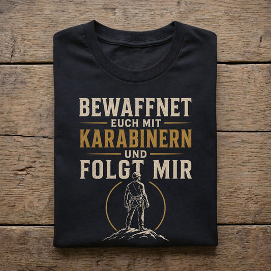 Bewaffnet euch mit Karabinern und folgt mir