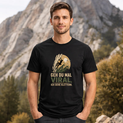 Geh du mal viral, ich gehe Klettern