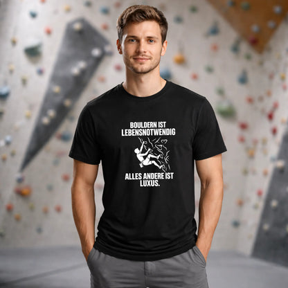 Bouldern ist lebensnotwendig - Alles andere ist Luxus